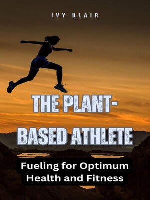 cover image of The Plant-Based Athlete